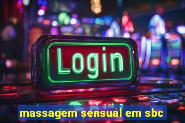 massagem sensual em sbc